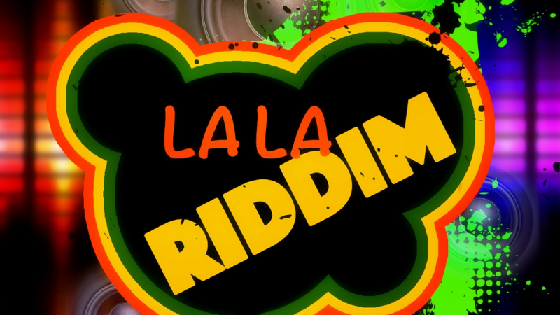 La La Riddim