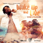 Chevaughn  – Wake Up And Live